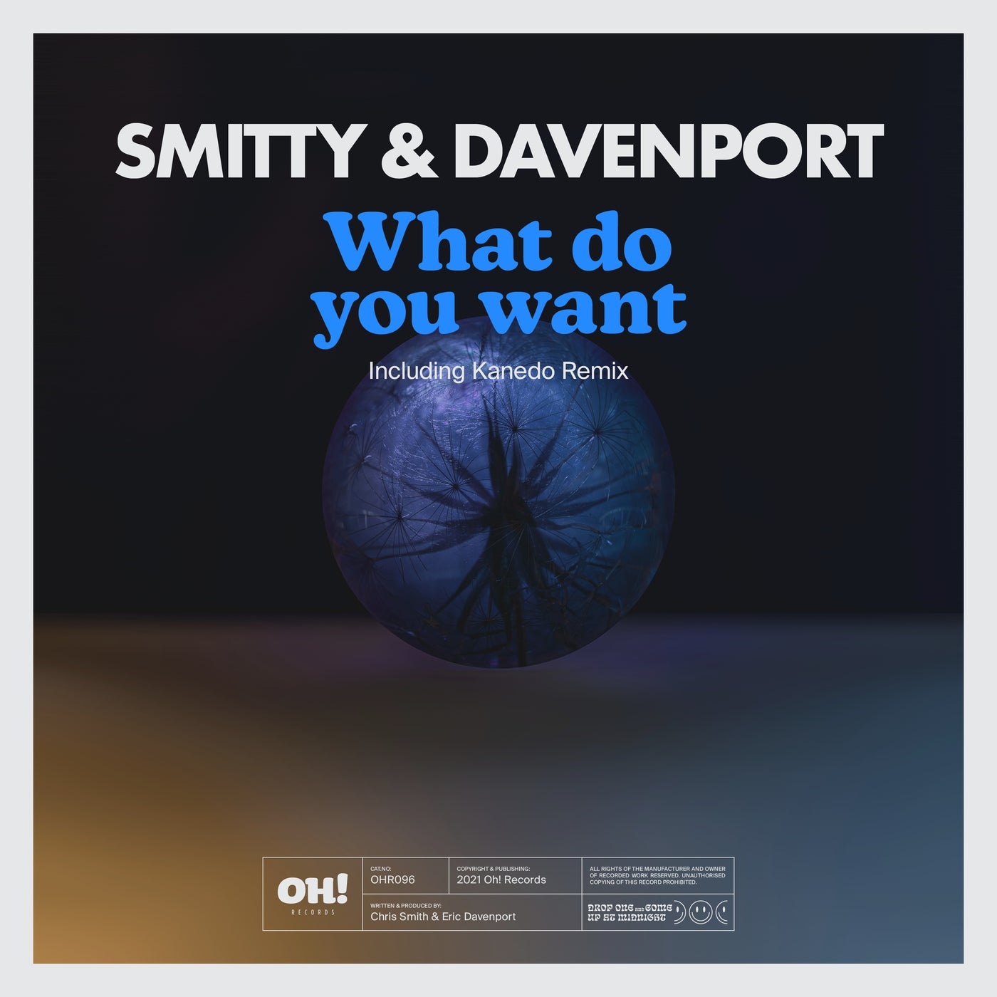 Smitty & Davenport - What Do You Want [OHR096]